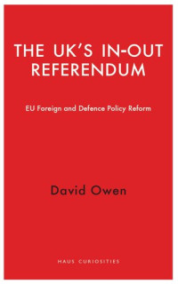 Stephen Green — The UK's In-Out Referendum: EU foreign and defense policy reform u