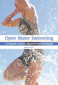 Emma Davis — Open Water Swimming: A Complete Guide for Swimmers and Triathletes
