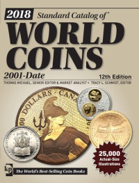Tracy Schmidt (Editor), Thomas Michael (Consultant Editor) — Standard Catalog of World Coins, 2001-Date