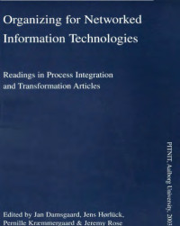 PITNIT;Damsgaard, Jan — Organizing for networked information technologies: readings in process integration and transformation articles