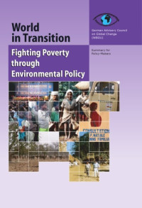 German Advisory Council on Global Change (WBGU) — World in Transition: Fighting Poverty Through Environmental Policy