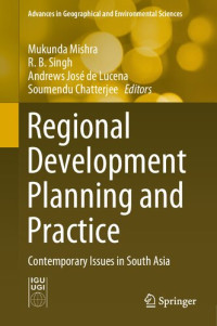 Mukunda Mishra, R. B. Singh, Andrews José de Lucena, Soumendu Chatterjee — Regional Development Planning and Practice: Contemporary Issues in South Asia