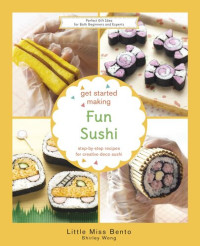 Shirley Wong — Get Started Making Fun Sushi