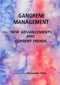 Vitin A. (еd.) — Gangrene Management - New Advancements and Current Trends