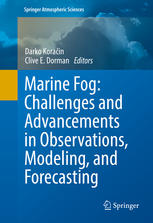 Darko Koračin, Clive E. Dorman (eds.) — Marine Fog: Challenges and Advancements in Observations, Modeling, and Forecasting