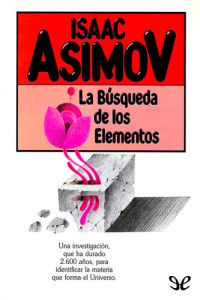 Isaac Asimov — La búsqueda de los elementos