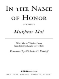 Mukhtar Mai; Marie-Thérèse Cuny; Nicholas D. Kristof; Linda Coverdale — In the Name of Honor: A Memoir