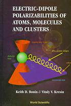 Keith D Bonin; Vitaly V Kresin — Electric-dipole polarizabilities of atoms, molecules, and clusters