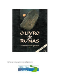 RALPH BLUM — O Livro de Runas: Um Manual para o Uso de um Oráculo Antigo. As Runas Vikings