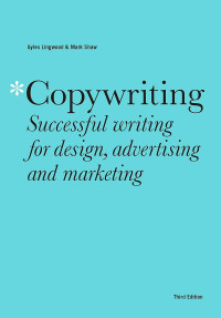 Mark Shaw, Gyles Lingwood — Copywriting: Successful Writing for Design, Advertising and Marketing