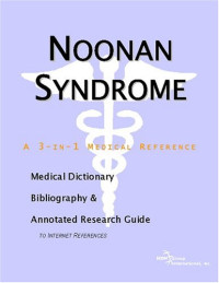 ICON Health Publications — Noonan Syndrome - A Medical Dictionary, Bibliography, and Annotated Research Guide to Internet References