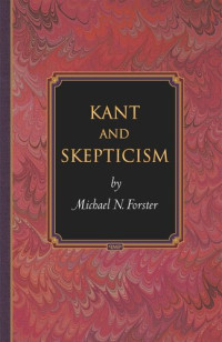 Michael N. Forster — Kant and Skepticism