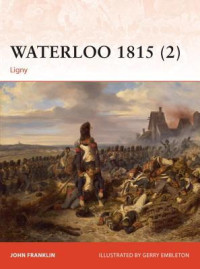 John Franklin,Gerry Embleton (Illustrator) — Waterloo 1815 (2): Ligny