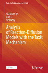 Yuanyuan Ke, Jing Li, Yifu Wang — Analysis of Reaction-Diffusion Models with the Taxis Mechanism