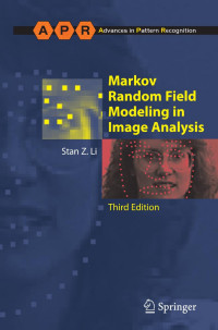Stan Z. Li (auth.) — Markov Random Field Modeling in Image Analysis