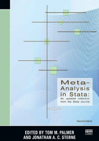 Tom M. Palmer (editor), Jonathan A. C. Sterne (editor) — Meta-Analysis in Stata: An Updated Collection from the Stata Journal, Second Edition