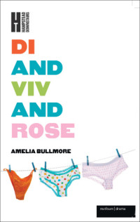 Bullmore, Amelia — Di and Viv and Rose