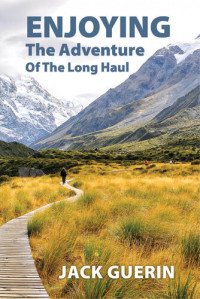 Jack Guerin — Enjoying the Adventure of the Long Haul: The Faith-Adventure of an Ordinary Kiwi