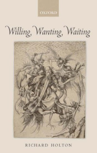 Richard Holton — Willing, Wanting, Waiting