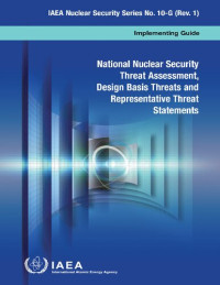 International Atomic Energy Agency — National Nuclear Security Threat Assessment, Design Basis Threats and Representative Threat Statements