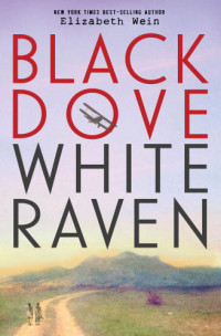 Wein, Elizabeth — Black Dove, White Raven