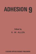 David B. Wootton (auth.), K. W. Allen (eds.) — Adhesion 9