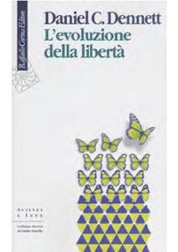 Daniel C. Dennett — L'evoluzione della libertà