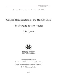 Nyman, Erika — Guided Regeneration of the Human Skin : in vitro and in vivo studies