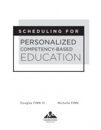 Michelle Finn; Douglas Finn III — Scheduling for Personalized Competency-Based Education : (a Guide to Class Scheduling Based on Personalized Learning and Promoting Student Proficiency)
