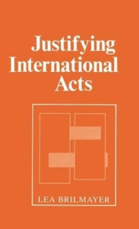 Lea Brilmayer — Justifying International Acts