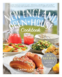 Matthew Benson, Sarah Leah Chase — New England open-house cookbook: 300 recipes inspired by the bounty of New England