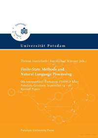 Thomas Hanneforth, Kay M Würzner — Finite-state methods and natural language processing: 6th International Workshop, FSMNLP 2007. Revised Papers