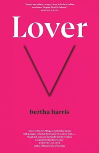 Bertha Harris — Lover