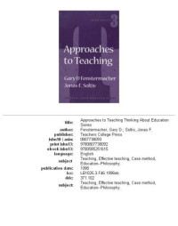 Gary D. Fenstermacher, Jonas F. Soltis — Approaches to Teaching (Thinking About Education Series) (1998)