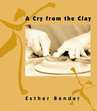 Esther Bender — A Cry from the Clay