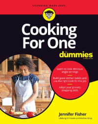 Jennifer Fisher — Cooking For One For Dummies