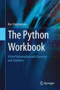 Stephenson, Ben — Python workbook - a brief introduction with exercises and solutions