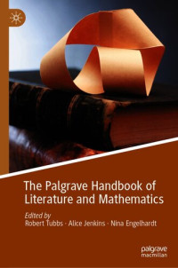 Robert Tubbs; Alice Jenkins; Nina Engelhardt — The Palgrave Handbook of Literature and Mathematics