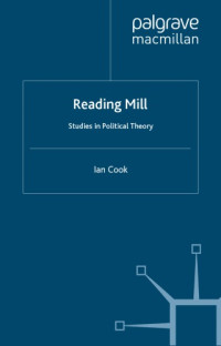 Ian Cook — Reading Mill: Studies in Political Theory