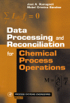 José A. Romagnoli and Mabel Cristina Sánchez (Eds.) — Data Processing and Reconciliation for Chemical Process Operations