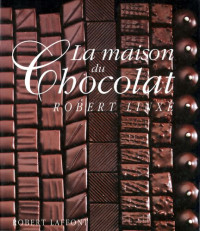 Robert Linxe — La maison du chocolat