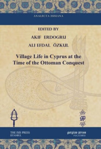Akif Erdogru (editor); Ali Efdal Özkul (editor) — Village Life in Cyprus at the Time of the Ottoman Conquest