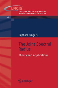 Raphaël Jungers (auth.) — The joint spectral radius: Theory and applications