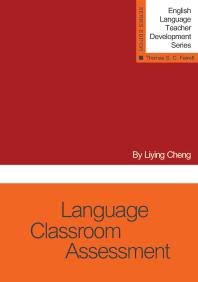 Liying Cheng; Thomas S.C. Farrell — Language Classroom Assessment