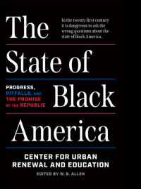 William B. Allen (Editor) — The State of Black America : Progress, Pitfalls, and the Promise of the Republic