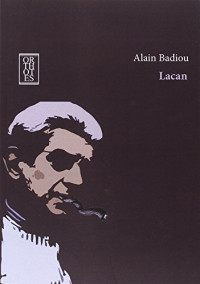 Badiou, Alain — Lacan. Il seminario. L'antifilosofia 1994-1995