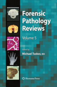 Michael Tsokos — Forensic Pathology Reviews 5