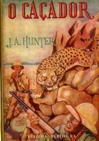 John A. Hunter — O Caçador