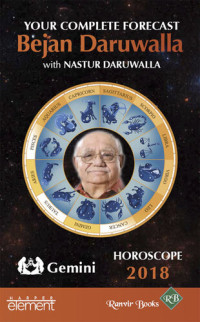 Bejan Daruwalla; Nastur Daruwalla — Horoscope 2018: Your Complete Forecast, Gemini