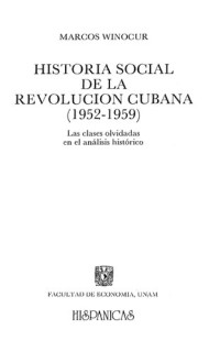 Winocur Marcos — Historia Social De La Revolucion Cubana (1952